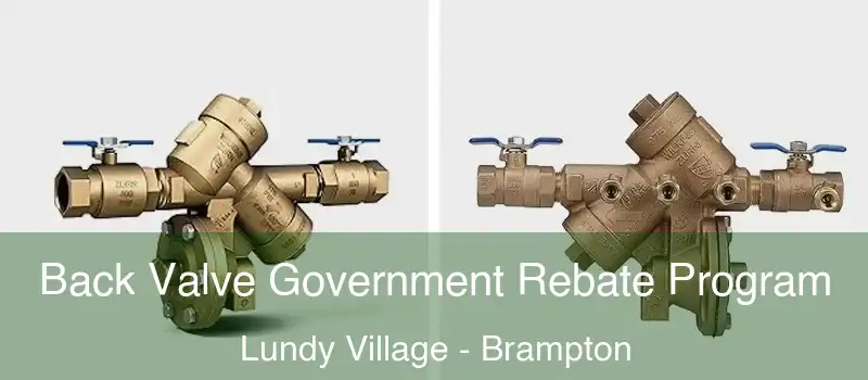  Back Valve Government Rebate Program Lundy Village - Brampton