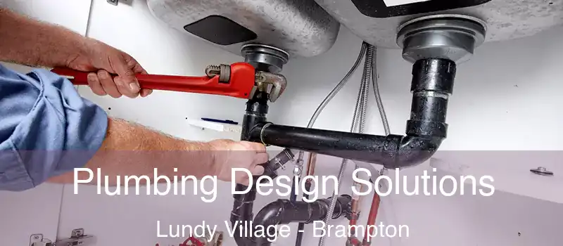 Plumbing Design Solutions Lundy Village - Brampton