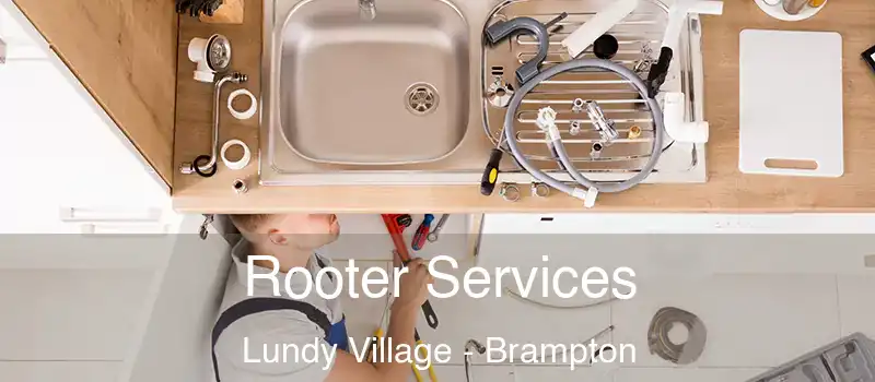 Rooter Services Lundy Village - Brampton