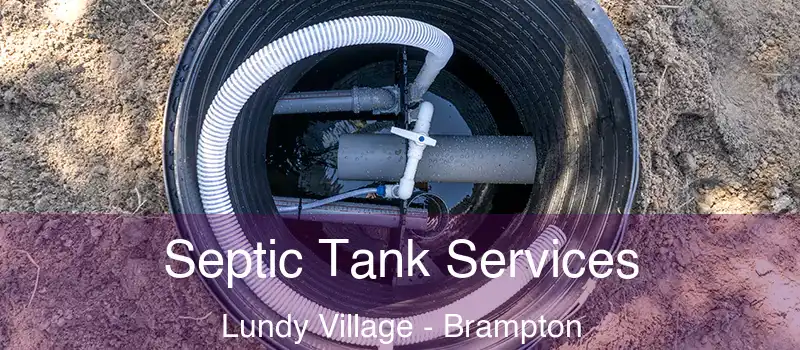 Septic Tank Services Lundy Village - Brampton