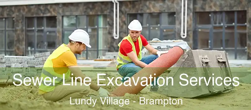  Sewer Line Excavation Services Lundy Village - Brampton