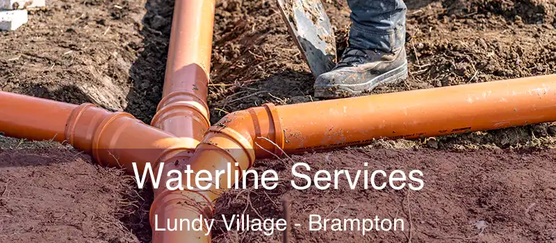 Waterline Services Lundy Village - Brampton