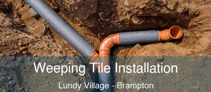 Weeping Tile Installation Lundy Village - Brampton